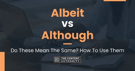 albeit definition|albeit vs although.